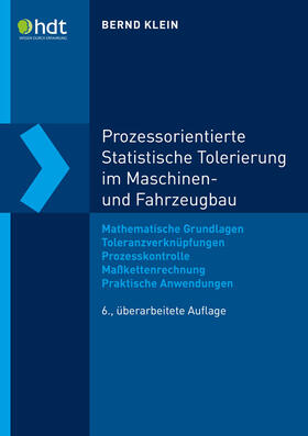 Prozessorientierte Statistische Tolerierung im Maschinen- und Fahrzeugbau