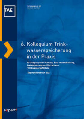 6. Kolloquium Trinkwasserspeicherung in der Praxis