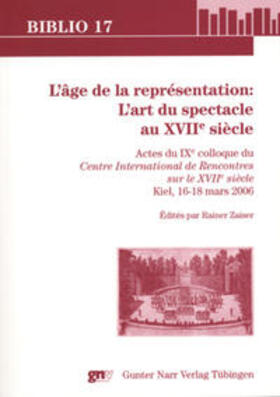 L´âge de la représentation: L´art du spectacle au XVIIe siècle