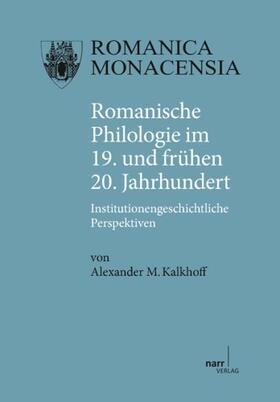 Romanische Philologie im 19. und frühen 20. Jahrhundert