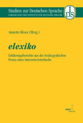 elexiko - Erfahrungsberichte aus der lexikografischen Praxis eines Internetwörterbuchs