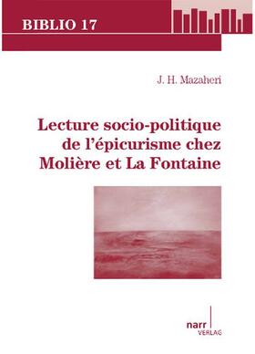 Lecture socio-politique de l´épicurisme chez Molière et La Fontaine