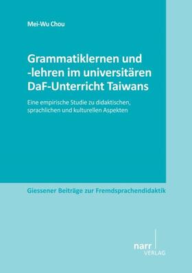 Grammatiklernen und -lehren im universitären DaF-Unterricht Taiwans