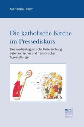 Franz, M: Die katholische Kirche im Pressediskurs