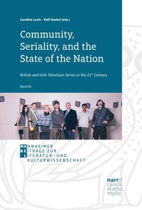Community, Seriality and the State of the Nation: British and Irish Television Series in the 21st Century