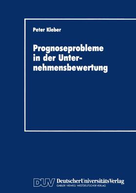 Prognoseprobleme in der Unternehmensbewertung