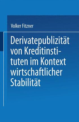 Derivatepublizität von Kreditinstituten im Kontext wirtschaftlicher Stabilität