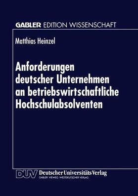 Anforderungen deutscher Unternehmen an betriebswirtschaftliche Hochschulabsolventen