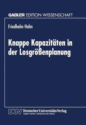 Knappe Kapazitäten in der Losgrößenplanung