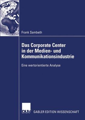 Das Corporate Center in der Medien- und Kommunikationsindustrie