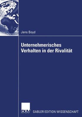 Unternehmerisches Verhalten in der Rivalität