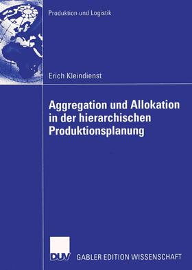 Aggregation und Allokation in der hierarchischen Produktionsplanung