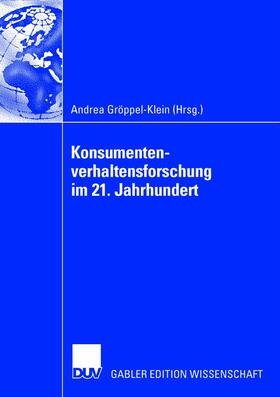 Konsumentenverhaltensforschung im 21. Jahrhundert