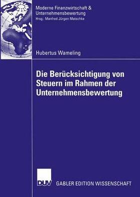 Die Berücksichtigung von Steuern im Rahmen der Unternehmensbewertung