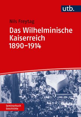 Das Wilhelminische Kaiserreich 1890-1914