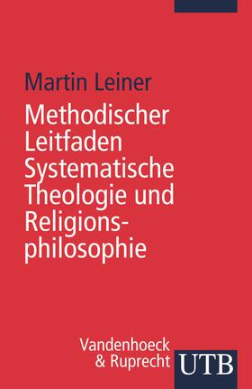 Methodischer Leitfaden Systematische Theologie und Religionsphilosophie