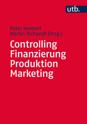 Controlling - Finanzierung - Produktion - Marketing