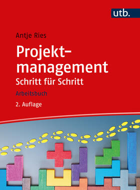 Ries, A: Projektmanagement Schritt für Schritt