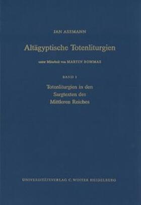 Totenliturgien in den Sargtexten des Mittleren Reiches 1