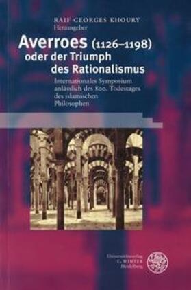 Averroes (1126-1198) oder der Triumph des Rationalismus