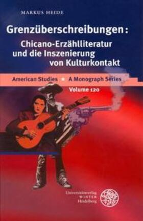 Heide, M: Grenzüberschreibungen: Chicano-Erzählliteratur und