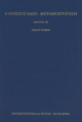 P. Ovidius Naso: Metamorphosen Buch X-XI