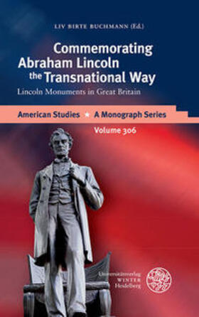 Buchmann, L: Commemorating Abraham Lincoln the Transnational