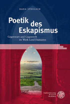 Steglich, D: Poetik des Eskapismus