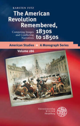 Fitz, K: American Revolution Remembered, 1830s to 1850s