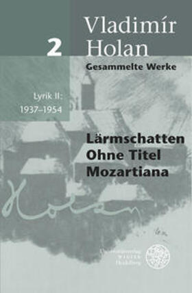 Gesammelte Werke 02. Lyrik II: 1937-1954