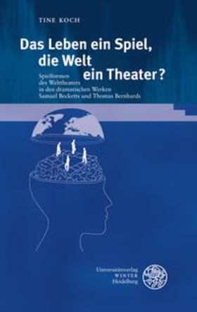 Das Leben ein Spiel, die Welt ein Theater?