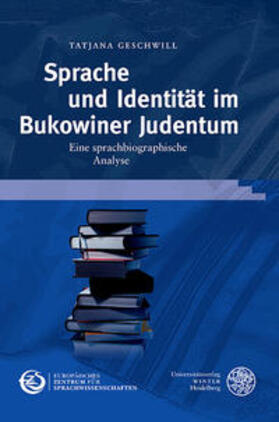 Geschwill, T: Sprache und Identität im Bukowiner Judentum