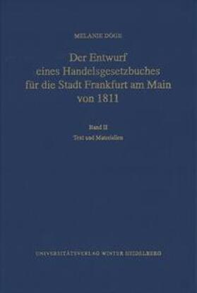Der Entwurf eines Handelsgesetzbuches für die Stadt Frankfurt am Main von 1811  02. Texte und Materialien