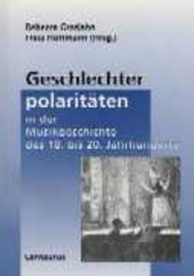 Geschlechterpolaritäten in der Musikgeschichte des 18. bis 20. Jahrhunderts