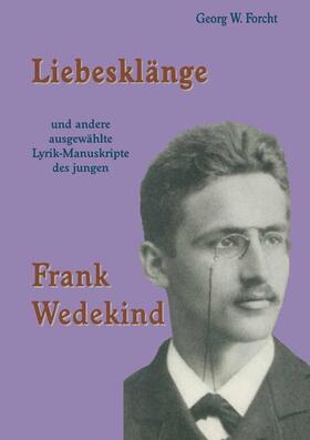 Liebesklänge und andere ausgewählte Lyrik-Manuskripte des jungen Frank Wedekind