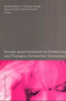 Somato - psychosomatische Entstehung und Therapie chronischer Schmerzen