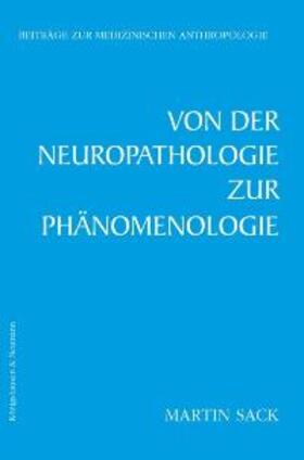 Von der Neuropathologie zur Phänomenologie
