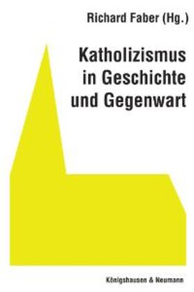 Katholizismus in Geschichte und Gegenwart