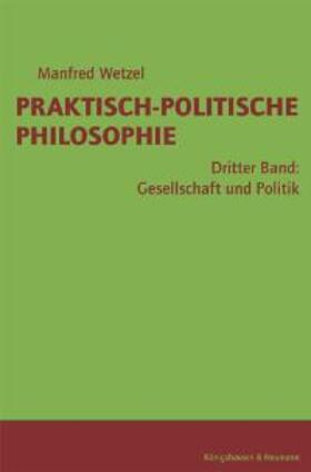 Praktisch-Politische Philosophie / Gesellschaft und Politik