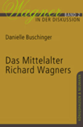 Das Mittelalter Richard Wagners
