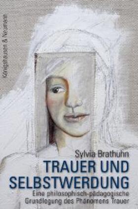 Brathuhn, S: Trauer und Selbstwerdung