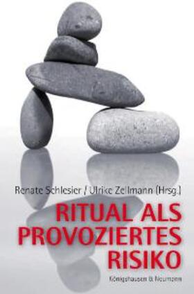 Ritual als provoziertes Risiko