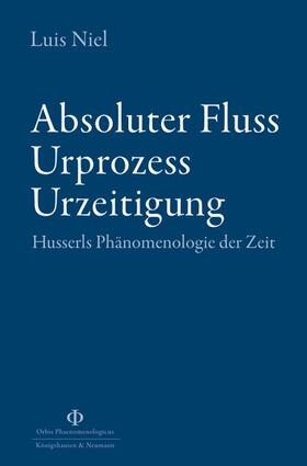 Absoluter Fluss – Urprozess – Urzeitigung