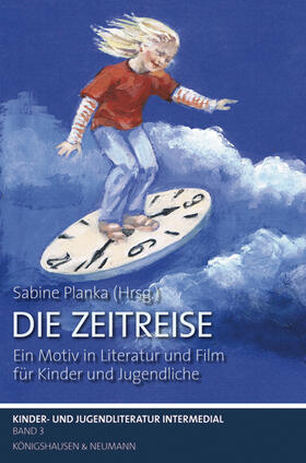 Kinder- und Jugendliteratur intermedial 02. Die Zeitreise