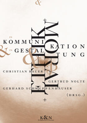 Ethik und Moral in Kommunikation und Gestaltung