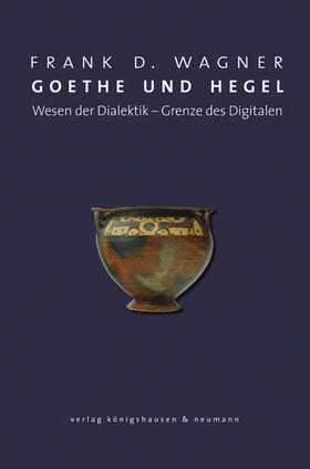 Wagner, F: Goethe und Hegel