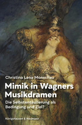 Monschau, C: Mimik in Wagners Musikdramen