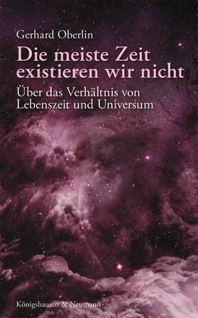 Oberlin, G: Die meiste Zeit existieren wir nicht