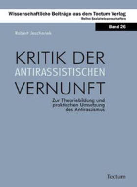 Jeschonek, R: Kritik der antirassistischen Vernunft