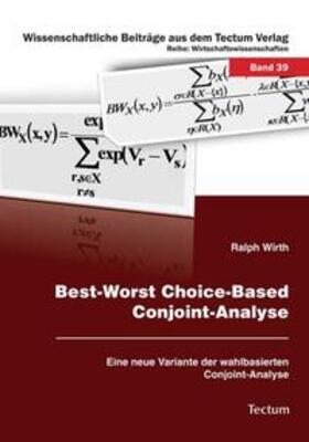 Wirth, R: Best-Worst Choice-Based Conjoint-Analyse
